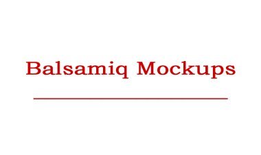Balsamiq Mockups Course Online Training Classes from India