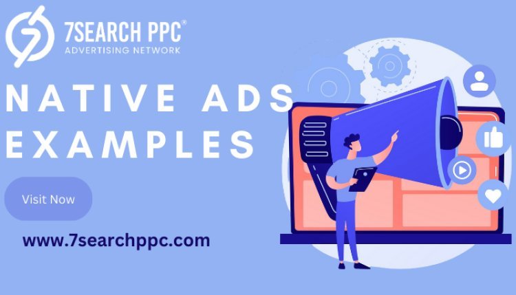 Native Ads Examples: What Works and Why in Digital Advertising