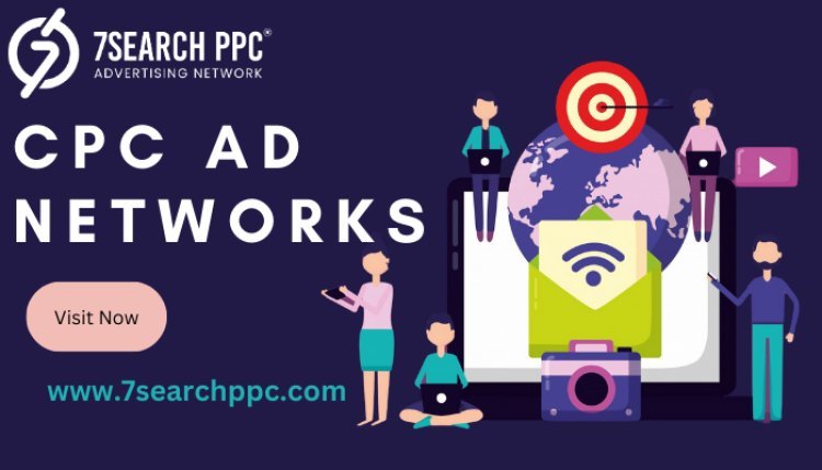 Discover the Top CPC Ad Networks for Maximum ROI