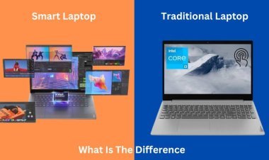 Smart Laptops vs. Traditional Laptops: What’s the Difference