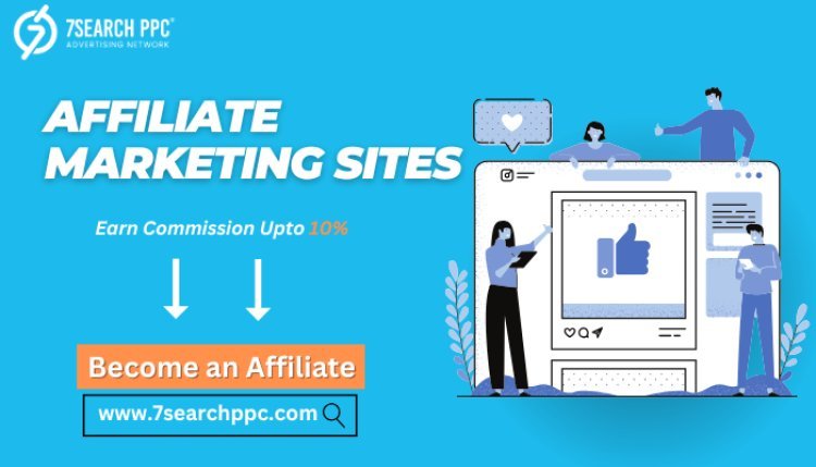 Best Affiliate Marketing Sites for High-Paying Opportunities