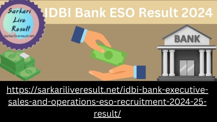 IDBI Bank ESO Result 2024: What to Expect
