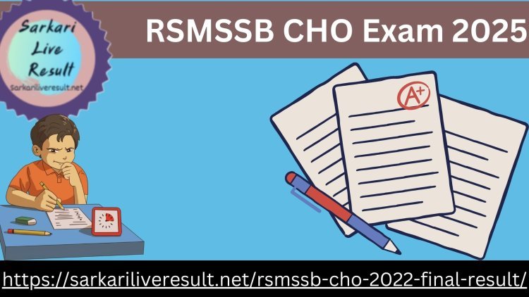 RSMSSB CHO Exam 2025: Preparation Tips for Success