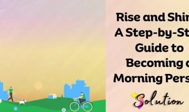 Guide to Becoming a Morning Person