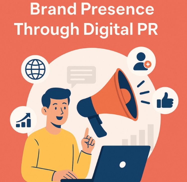 How to Boost Brand Presence Through Digital PR Firm in Vadodara