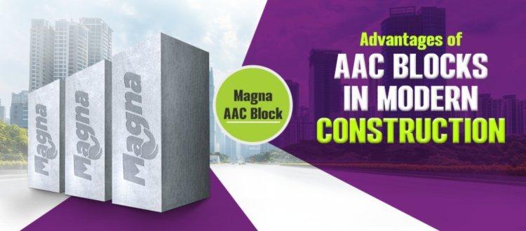 Advantages of AAC Blocks in Modern Construction