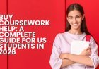 Buy Coursework Help: A Complete Guide for US Students in 2026