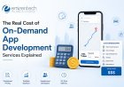 The Real Cost of On-Demand App Development Services Explained