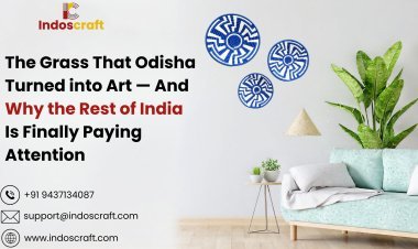 The Grass That Odisha Turned into Art — And Why the Rest of India Is Finally Paying Attention