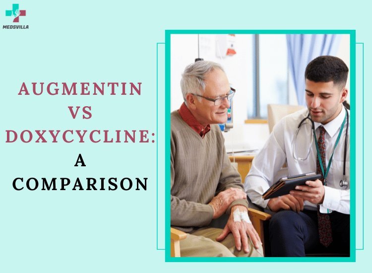 Doxycycline vs Augmentin: What’s the Difference and When to Use Each? from MedsVilla