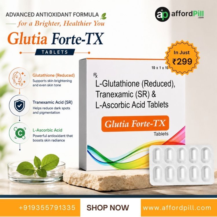 Daily Wellness Strategies That Include Glutia Forte Tx Tablet for Better Self-Care