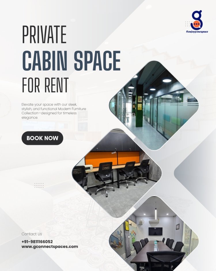 Cabin for Rent in West Delhi – Private Office Spaces for Growing Businesses