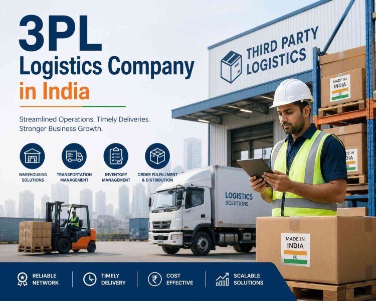 3PL Logistics Company in India: What Businesses Should Evaluate Before Outsourcing