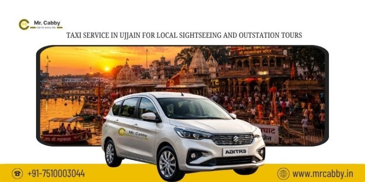 Taxi Service in Ujjain for Local Sightseeing and Outstation Tours