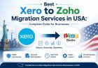 Best Xero to Zoho Migration Services in USA: Complete Guide for Businesses