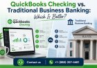 QuickBooks Checking or Traditional Business Banking: Which Should You Choose?