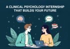 A Clinical Psychology Internship That Builds Your Future