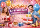 How Can Online Birthday Gift Delivery Help You Celebrate Every Special Moment Without Any Hassle