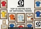 Top 10 Retro Kits of National Teams Every Fan Should Own