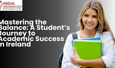 Mastering the Balance: A Student’s Journey to Academic Success in Ireland