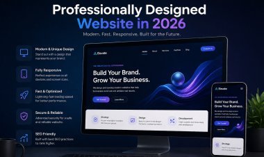 Professionally Designed Website in 2026: Why Your Business Needs One More Than Ever