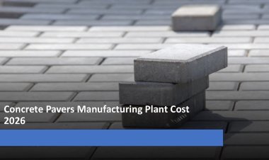 Concrete Pavers Manufacturing Cost Report 2026: Detailed Guide on Plant Setup, CapEx/OpEx and Profitability