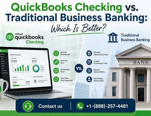 QuickBooks Checking or Traditional Business Banking: Which Should You Choose?