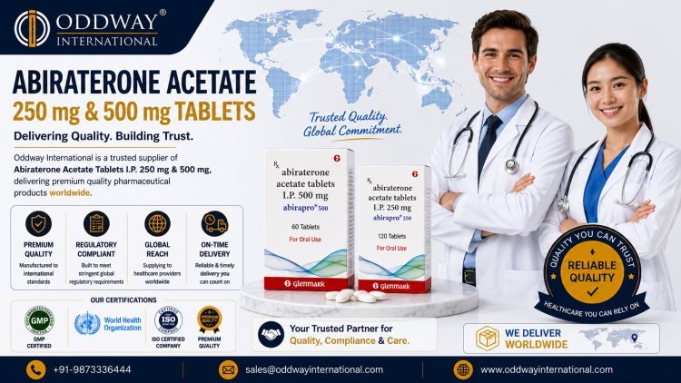Why Choose Oddway for Abiraterone Tablets Price Bulk Orders?
