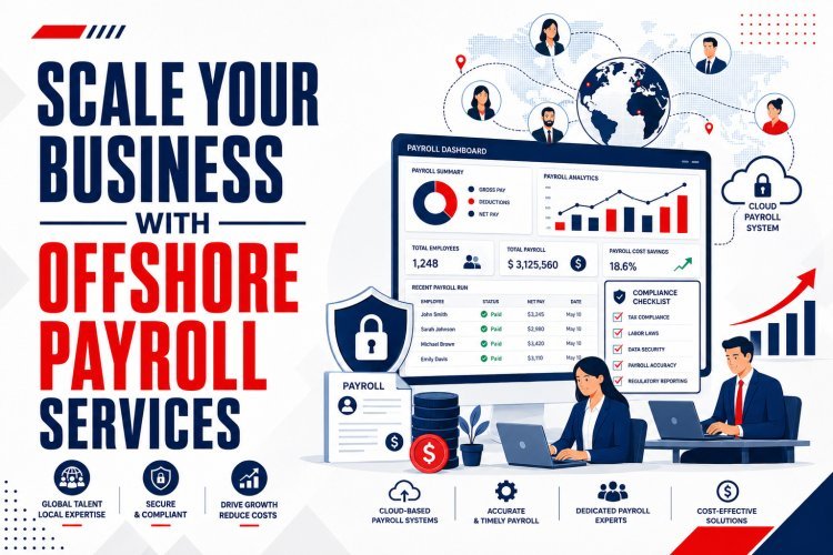 Scale Your Business with Offshore Payroll Services
