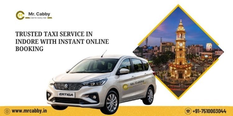 Trusted Taxi Service in Indore with Instant Online Booking