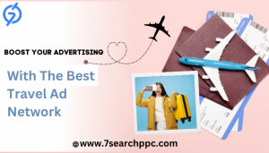 Boost Your Advertising With The Best Travel Ad Network