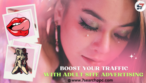 Boost Your Traffic: Proven Strategies for Adult Site Advertising