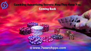 Gambling Advertising Secrets: How They Keep You Coming Back