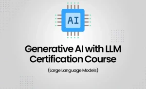 Generative AI with LLM Certification Course (Large Language Models)