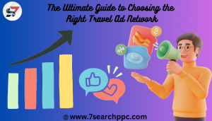 The Ultimate Guide to Choosing the Right Travel Ad Network