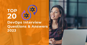 Top 20 DevOps Interview Questions & Answers in 2023
