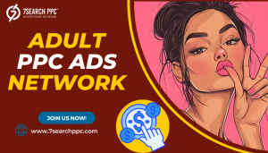 Top Choices for the Best Adult PPC Ads Network in 2024