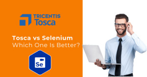 Tosca vs Selenium: Which One Is Better?