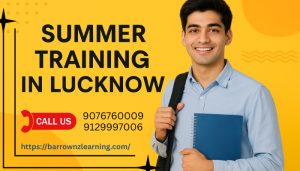 What Are the Best Summer Training Options in Lucknow 2025